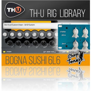 Overloud Choptones Bogna Sushi 6L6 Rig Library for TH-U