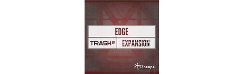 izotope trash 2 edge expansion pack magesy
